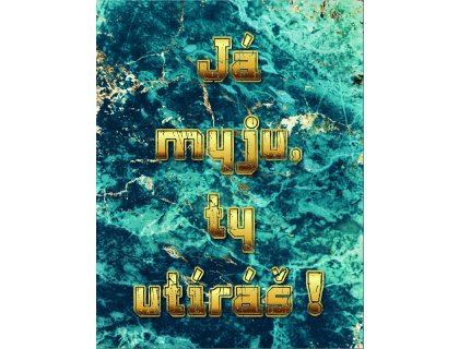 Kuchyňská utěrka s potiskem Já myju ty utíráš 3