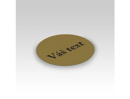 Tištěný štítek kruh 50mm zlatý s černým textem